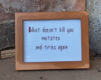 What Doesn't Kill You framed mini cross stitch
