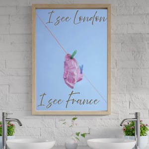 I See London I See France, Digital Print, Bathroom Print, Funny Bathroom Prints, Bathroom Art Print, Bathroom Sign, London, I see France