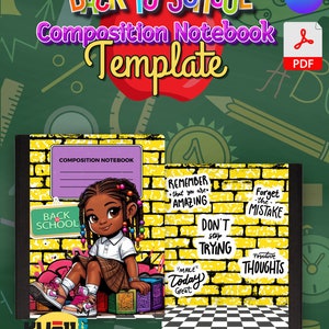 May include: A composition notebook template with a colorful design. The cover features a cartoon girl, inspirational quotes, and a yellow brick wall background. The notebook measures 7.5 x 9.5 inches.