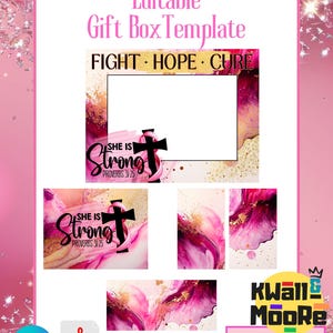 May include: Editable gift box template with a pink and gold marble design. The template includes a large rectangular frame with the text "FIGHT HOPE CURE" and a smaller square frame with the text "She is Strong Proverbs 31:25". The template is available in 11x8.5 inch sizes.