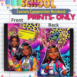 May include: A custom composition notebook print with a vibrant design. The front features a cartoon illustration of a girl with the text "Fly Girl". The back displays another girl with the text "Smart, Cute and Fly!" The notebook is ready to assemble.