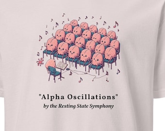 Alpha Oscillations Neuroscience Brain Funny Short-Sleeve Unisex T-Shirt
