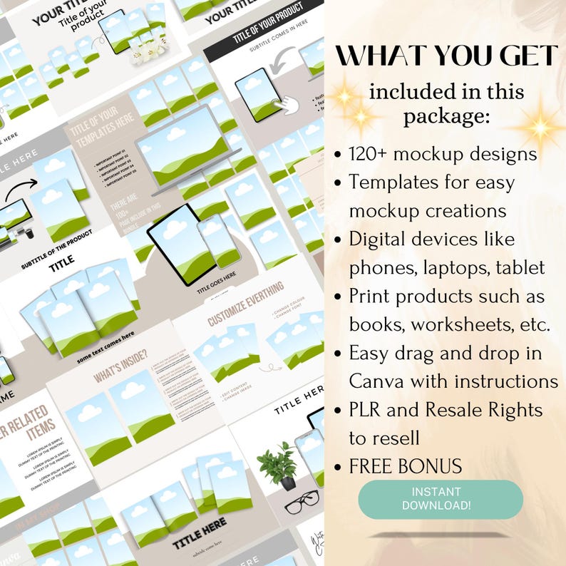 May include: A collage of digital device mockups, including phones, laptops, and tablets, with a green and white landscape background. The text "WHAT YOU GET" is in large, bold letters, followed by a list of features, including 120+ mockup designs, templates for easy mockup creations, digital devices, print products, easy drag and drop in Canva, PLR and Resale Rights, and a free bonus.