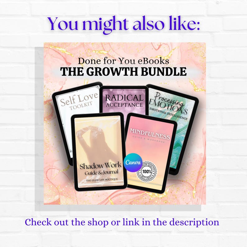May include: A digital product bundle titled "The Growth Bundle" featuring five ebooks: "Self Love Toolkit", "Radical Acceptance", "Processing Emotions", "Mindfulness", and "Shadow Work Guide & Journal". The ebooks are displayed on a pink and gold marble background.
