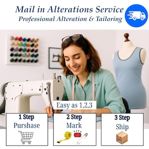 May include: A woman smiling while using a sewing machine. The image includes text that reads "Mail in Alterations Service" and "Professional Alteration & Tailoring." Below the woman are three steps: Purchase, Mark, and Ship. A mannequin and spools of thread are in the background.