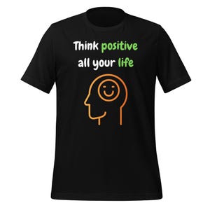 Pensez positif toute votre vie | Chemise de motivation