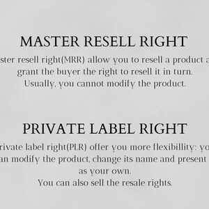 Peut inclure: Texte expliquant la diff&eacute;rence entre les droits de revente ma&icirc;tre (MRR) et les droits de marque priv&eacute;e (PLR). MRR vous permet de revendre un produit et d'accorder &agrave; l'acheteur le droit de le revendre. PLR vous permet de modifier le produit, de changer son nom et de le pr&eacute;senter comme le v&ocirc;tre. Vous pouvez &eacute;galement vendre les droits de revente.