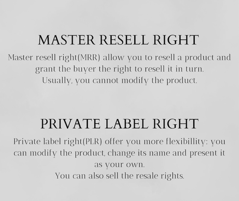 Peut inclure: Texte expliquant la diff&eacute;rence entre les droits de revente ma&icirc;tre (MRR) et les droits de marque priv&eacute;e (PLR). MRR vous permet de revendre un produit et d'accorder &agrave; l'acheteur le droit de le revendre. PLR vous permet de modifier le produit, de changer son nom et de le pr&eacute;senter comme le v&ocirc;tre. Vous pouvez &eacute;galement vendre les droits de revente.