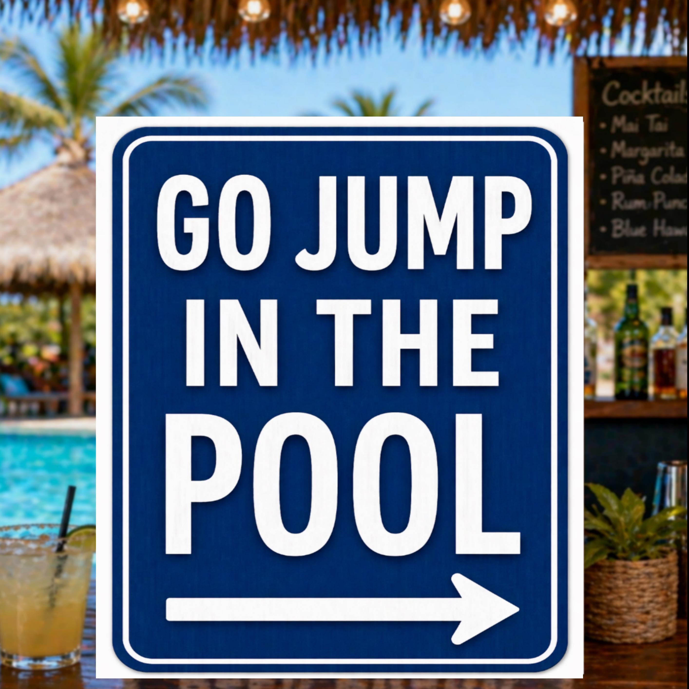 Go Jump in the Pool Sign | Laminated Summer Pool Party Decor (13x19) - Etsy