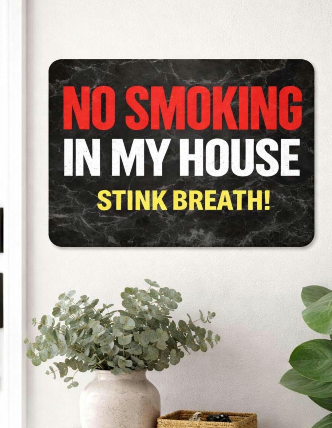 Stink Sign No Smoking in My House Stink Breath Sign – No Smoking Wall Decor ...