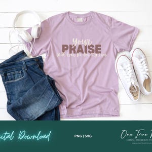 La tua lode sarà sempre sulle mie labbra T-shirt SVG Png Silhouette, Cricut, maglietta fede religiosa cristiana