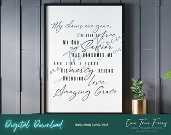 Amazing Grace My Chains are Gone SVG Png Jpg, Pdf, Silhouette, Cricut, Religious Svg, Bible Svg, Scripture Svg