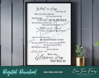 What a Day That Will Be Lyrics SVG Png Jpg, Pdf, Silhouette, Cricut, Religious Svg, Hymn