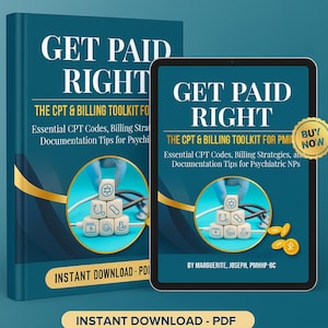 Może przedstawiać: Niebiesko-zielona książka i tablet wyświetlają tytuł "GET PAID RIGHT" z podtytułem "THE CPT & BILLING TOOLKIT FOR PM". Książka i tablet zawierają również tekst "Essential CPT Codes, Billing Strategies, and Documentation Tips for Psychiatric NPs". Złota naklejka "BUY NOW" znajduje się na tablecie.