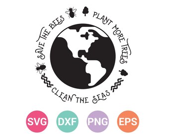 Save the Bees SVG: Plant Trees, Clean Seas Cut Files (Digital Download)