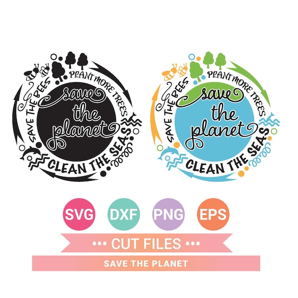 Save the Bees svg, Plant More Trees, Clean the Seas SVG, Save Our Planet Cut Files, Cricut Design Space, Silhouette,Instant Download CF-307