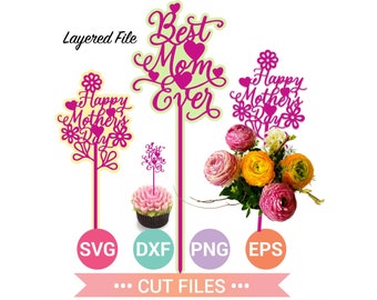 Happy Mother's Day Best Mom ever Cake Topper Bouquet Pick SVG, Cricut, Silhouette,Instant Download, Svg, Png, Eps, Dxf CF-330