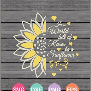 Soyez un tournesol SVG, citation svg, vinyle tournesol, fichiers de coupe Cricut, espace Cricut Design, Silhouette, téléchargement immédiat, Svg, Png, Eps, Dxf CF-104