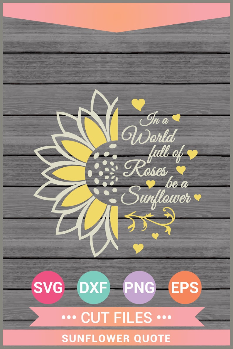 Be a Sunflower SVG Quote svg Sunflower Vinyl Cricut Cut | Etsy