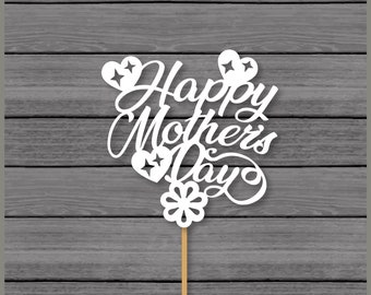 Happy Mother's Day Cake Topper SVG, Cricut Design Space, Silhouette,Instant Download,Svg, Png, Eps, Dxf CF-151