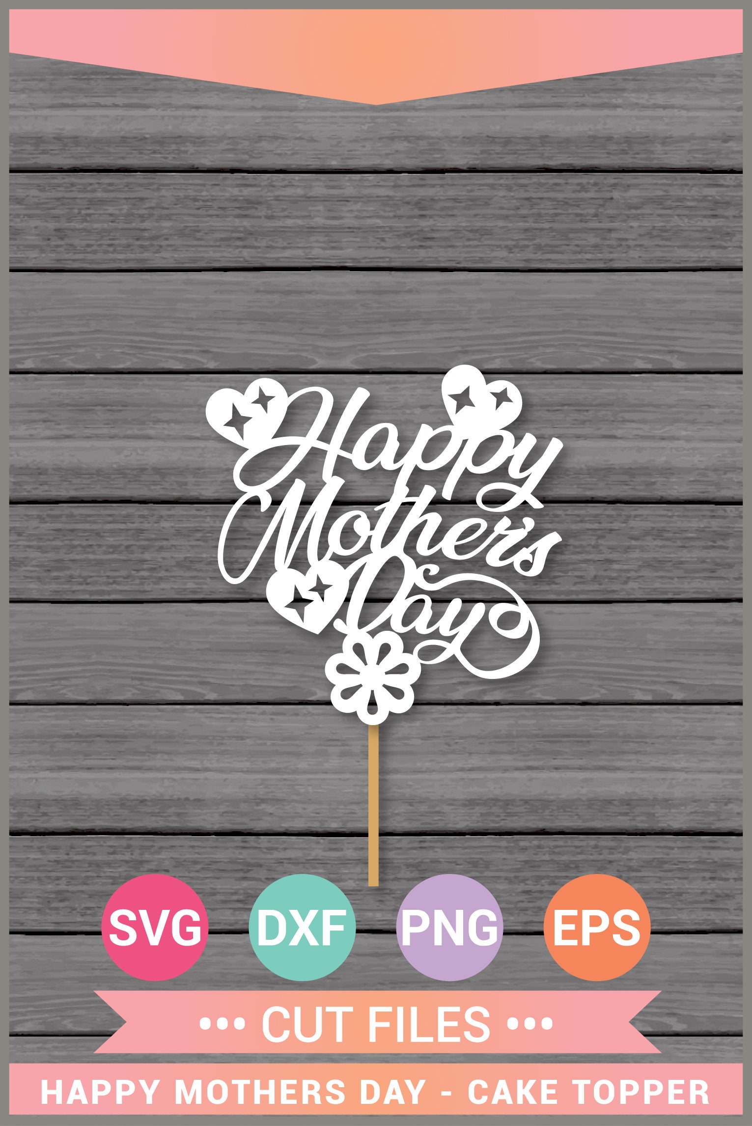 Download Happy Mother S Day Cake Topper Svg Cricut Design Space Etsy