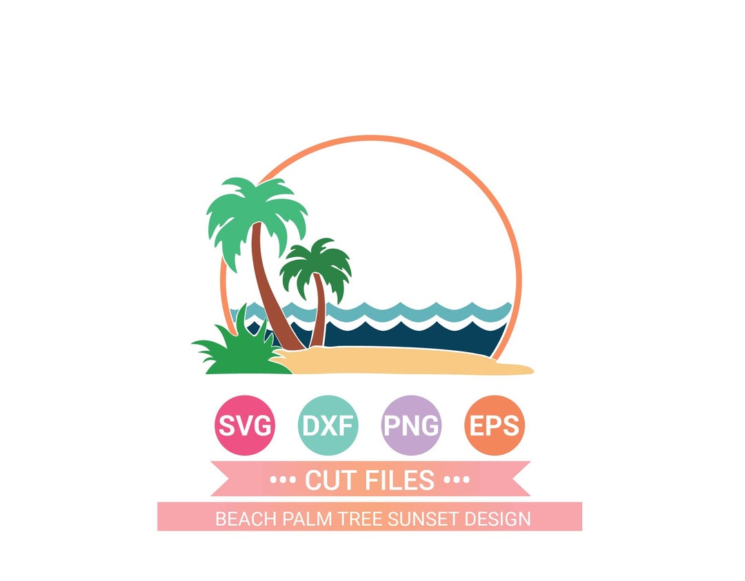 Sunset Svg Beach Svg Palm Tree Svg Cut Files Cricut Design Space Sunset Svg Beach Svg Palm Tree Svg Cut Files Cricut Design Space