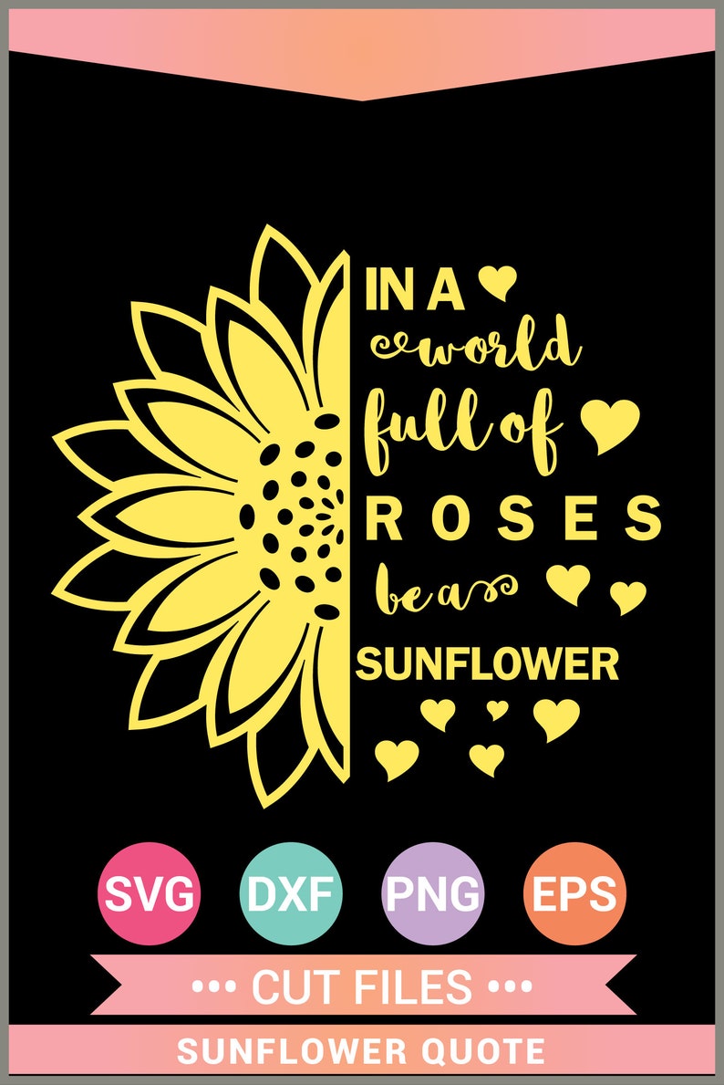 Download Be a Sunflower SVG Quote svg Sunflower Vinyl Cricut Cut | Etsy