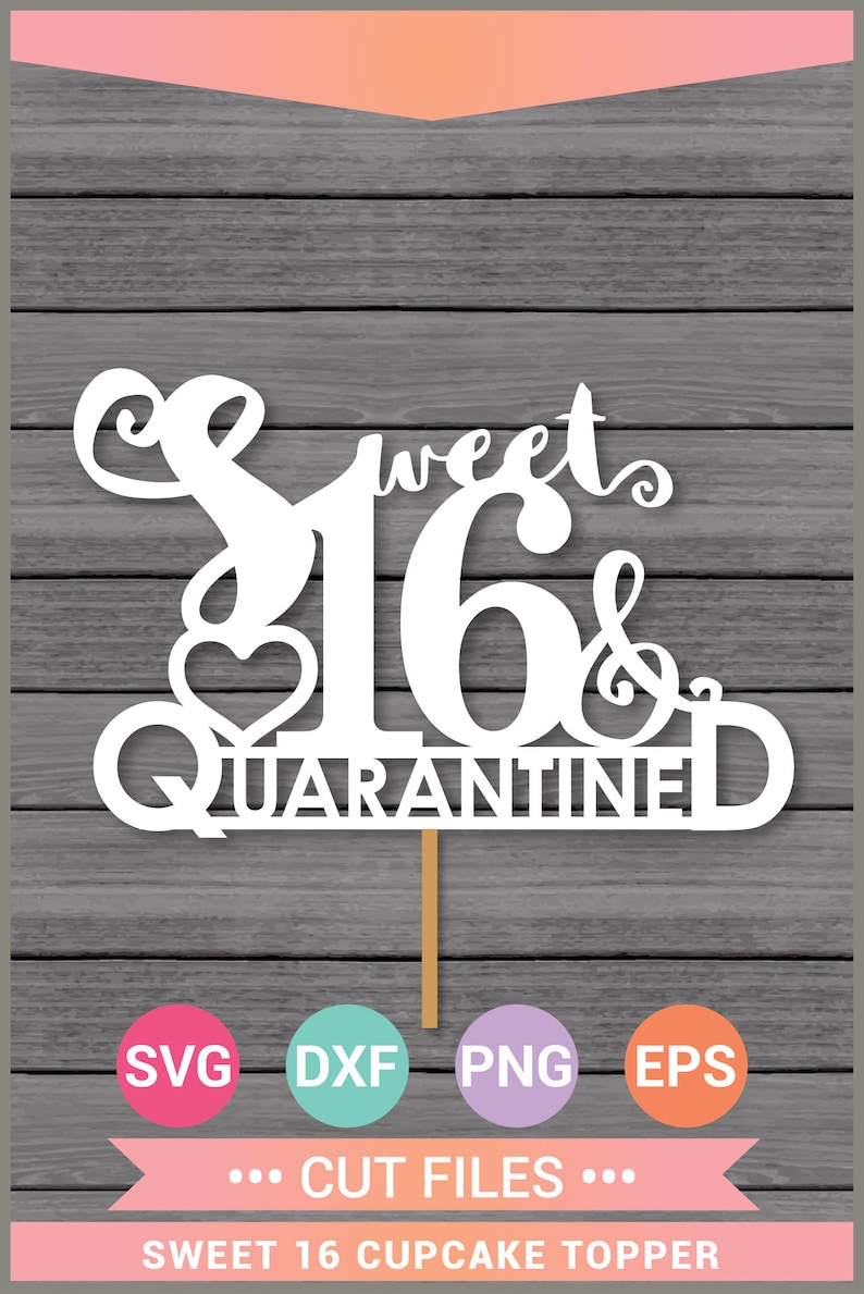 Free Free 154 Sweet 16 Quarantine Svg SVG PNG EPS DXF File