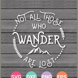 Not All Those Who Wander Are Lost Svg, Cut Files, Cricut Design Space ...