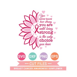 Concientización sobre el cáncer de mama svg, Cita de girasol, Ser fuerte svg, Cricut Design Space, Silueta, Descarga instantánea, Svg, Png, Eps, Dxf CF-284