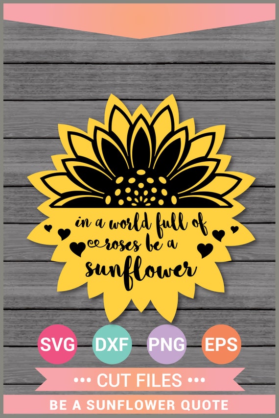Download Be a Sunflower SVG Quote svg Sunflower Vinyl Cricut Cut | Etsy