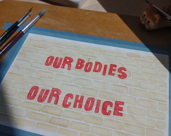 Our Bodies Our Choice (original watercolour)