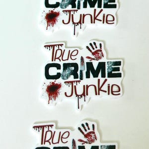 3 True Crime Junkie  Planar Resins, Flatbacks, planars, hairbow, hair bow centers, focal, jewelry, bows, fake bake, craft supplies, bows,
