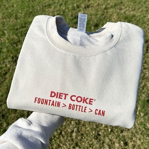 Embroidered I need a Diet Coke Sweatshirts, Trendy Sweatshirt, Diet Coke Bottles, Gift for Diet Coke Lover, Soda Gift Crewneck