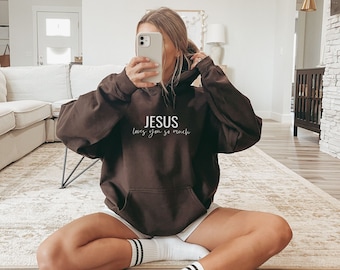 Embroidered Womens Christian Hoodie Christian Sweatshirt Christian Aesthetic Jesus Loves You Christian Merch Christian Clothes God is Good