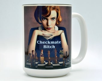 Full Color Large 15 oz. Ceramic Coffee Mug Tea Cup - The Queen's Gambit - Checkmate Bitch - Microwave/Dishwasher Safe.