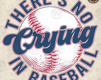 Funny Baseball Png, Retro There Is No Crying In Baseball Png, Baseball Lovers Shirt Design, Baseball Humor Png, Sports Bow, Digital Download