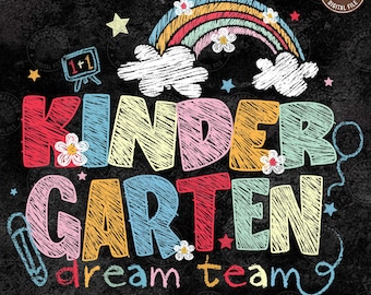 Kindergarten Dream Team Png, Best Kindergarten Teacher Png, First Day Of School Png, Back To School Png, Teacher Gift Png, Digital Download