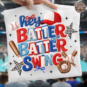 May include: White baseball-themed design with the text "Hey Batter Batter Swing" in red and blue. Includes a baseball cap, baseballs, a glove, a bat, and star accents. A digital file.