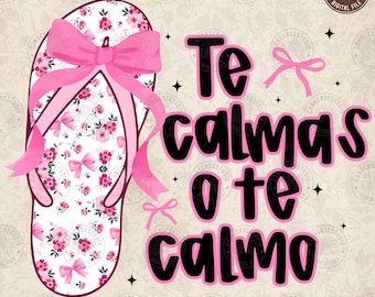 Spanish Funny Mother’s Day Te Calmas Png, Spanish Mom Png, La Chancla Png, Mama Madre Png, Funny Latina Mom, Hispanic Png, Digital Download
