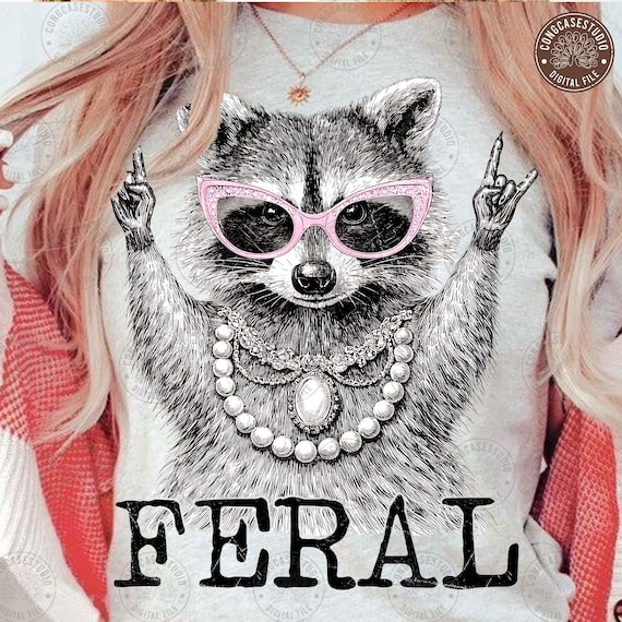 Raccoon PNG: Feral Mama Raccoon Funny Sarcastic Boujee Design, Trendy Mothers Day Humor Shirt Graphic, Digital Download