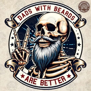 Väter mit Bärten sind besser Png, Vatertag Png, lustiger Vater Png, Geburtstags-Vater-Png, Papa-Skelett Png, Vintage Geburtstag Png, digitaler Download