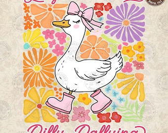 Sarcastic Retro PNG, Funny Mama Goose Png, Sorry I'm Late I Was Dilly Dallying Goose Png, Boho Floral , Preppy Girly Png, Digital Download