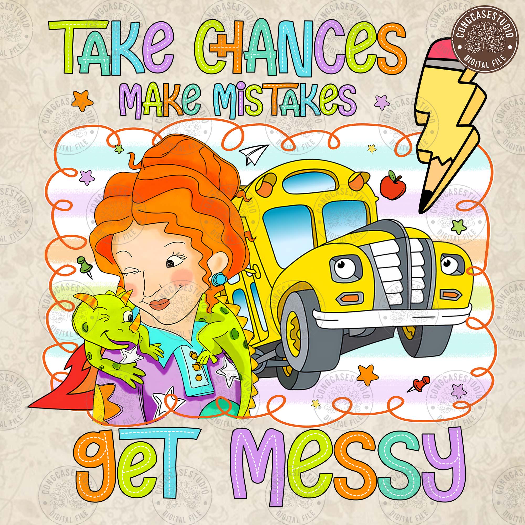 Teacher Retro Png, Take Chances Make Mistake Get Messy Png, Preppy School Teacher , Teacher Appreciation, Back To School, Digital Download