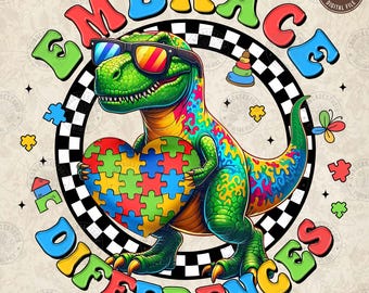 Embrace Differences Autism Dinosaur Png, T-rex Autism Png, Autism Png for Kids, Dino Autism Png, Autism Puzzle Piece Png, Digital Download
