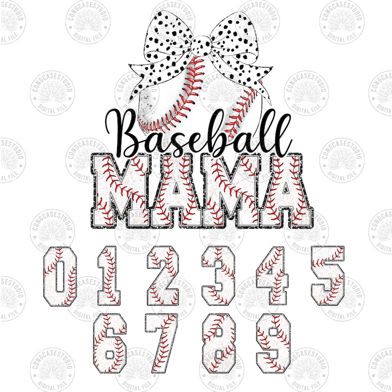 May include: Baseball Mama design with a baseball graphic and numbers 0-9. The baseball graphic has a black and white polka dot bow on top. The numbers are outlined in black and have a baseball stitch design.