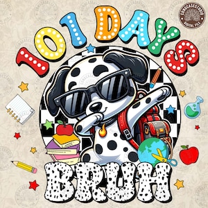 Cartoon 101 Days Png, 101 Days Of School Dalmatian Dog Png, 101 Days Bruh Png, 101 Days Smarter Png, Dalmatian School Png, Digital Download