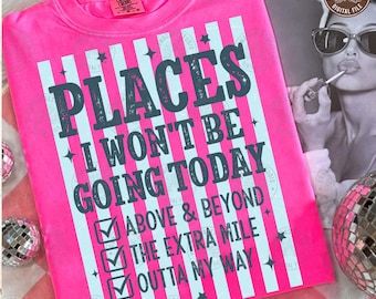 Funny Sarcastic PNG: Places I Won’t Be Going Today Rude Snarky Women Humor Shirt, Retro Striped Edgy Graphic, Digital Download