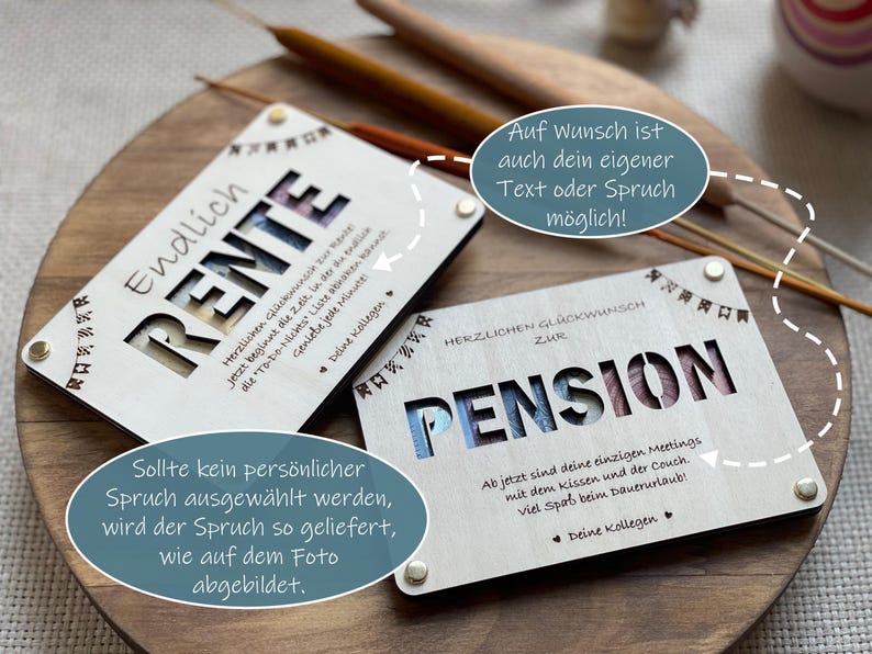 May include: Two wooden signs with cut-out lettering. The first sign says "Endlich Rente" and the second sign says "Herzlichen Gl&uuml;ckwunsch zur Pension". Both signs have a decorative border and are on a wooden surface.