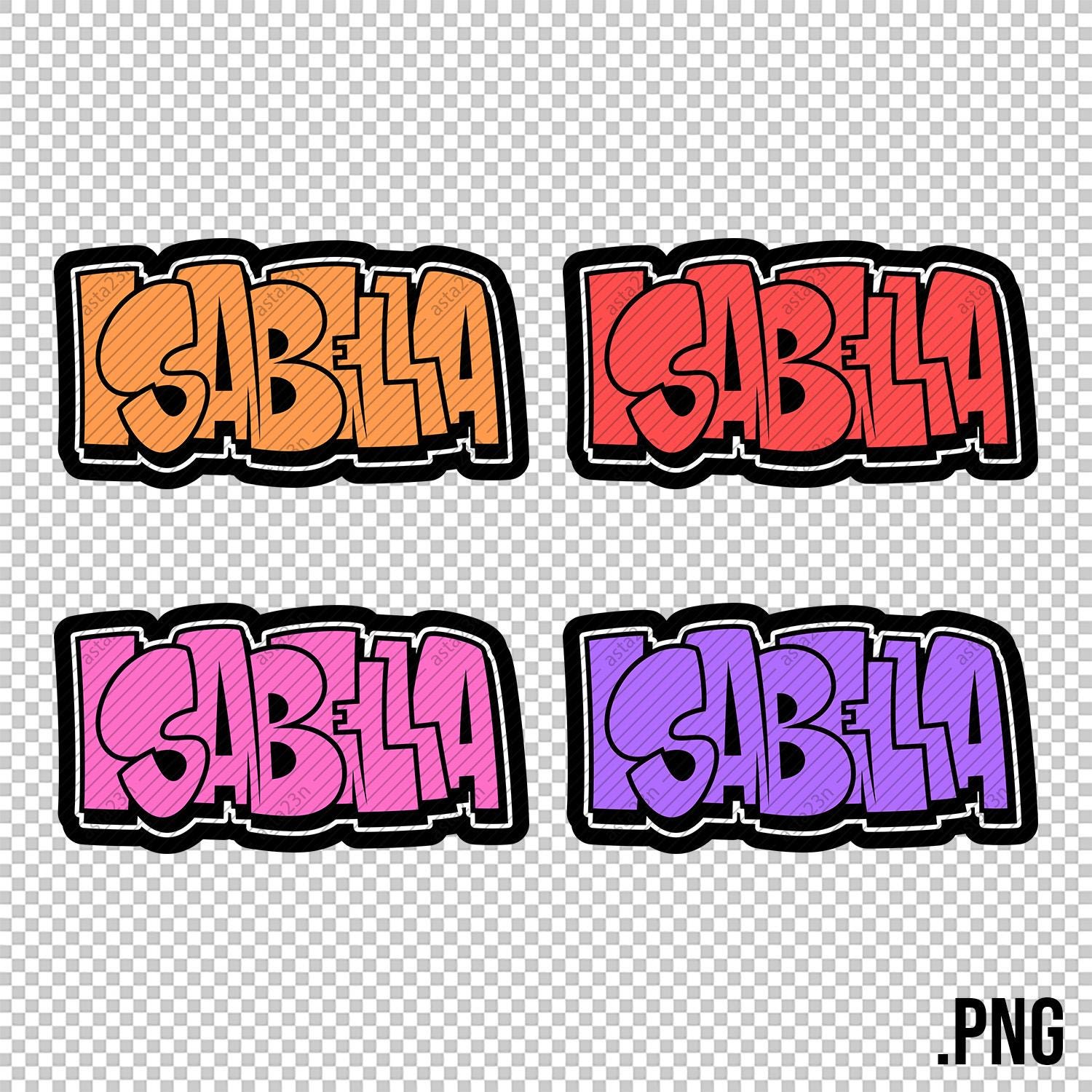 ISABELLA Graffiti NAME - Street Art Urban Wall TAG - Layered